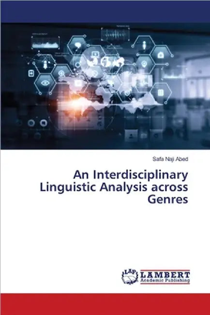 An Interdisciplinary Linguistic Analysis across Genres by Abed, Safa Naji