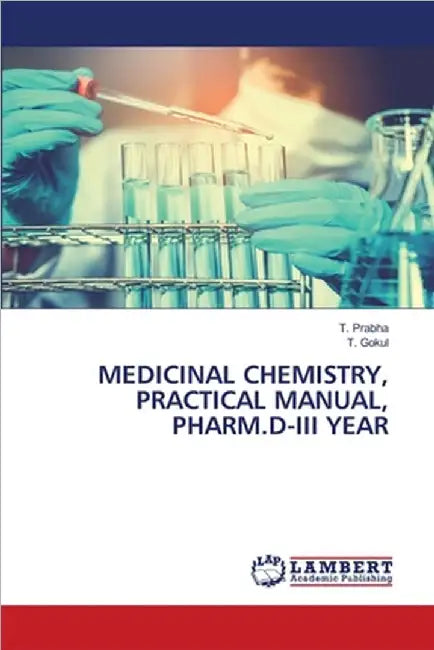 Medicinal Chemistry, Practical Manual, Pharm.D-III Year by Prabha, T.
