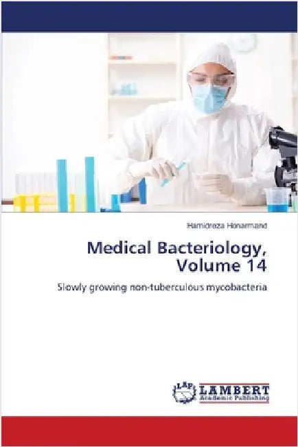 Medical Bacteriology, Volume 14 by Hamidreza Honarmand
