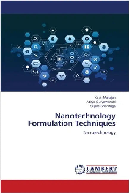 Nanotechnology Formulation Techniques by Mahajan, Kiran