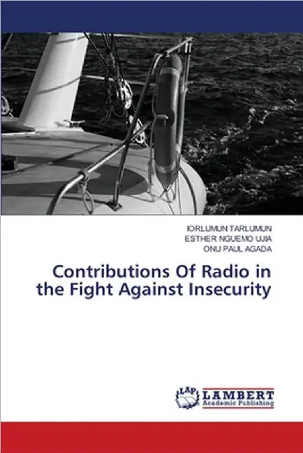 Contributions Of Radio in the Fight Against Insecurity by Tarlumun, Iorlumun