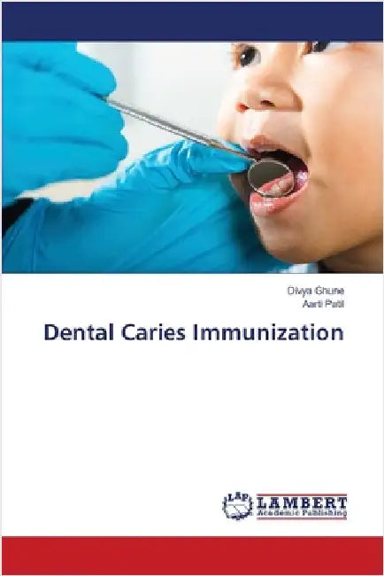 Dental Caries Immunization by Ghune, Divya