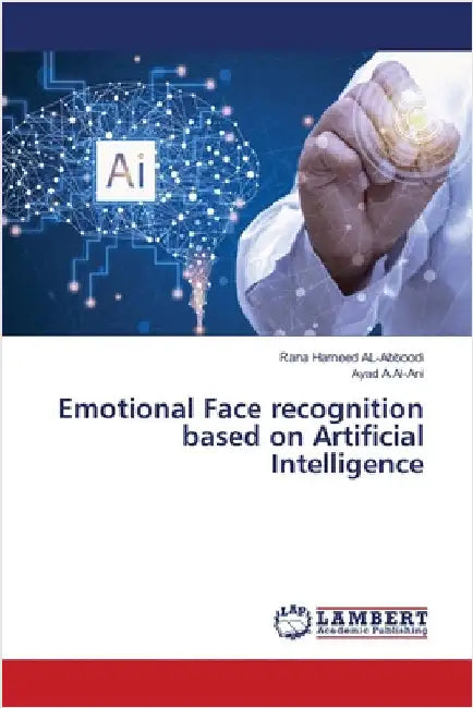 Emotional Face recognition based on Artificial Intelligence by Hameed Al-Abboodi, Rana