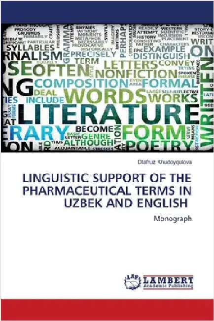 Linguistic Support of the Pharmaceutical Terms in Uzbek and English by Dlafruz Khudoyqulova