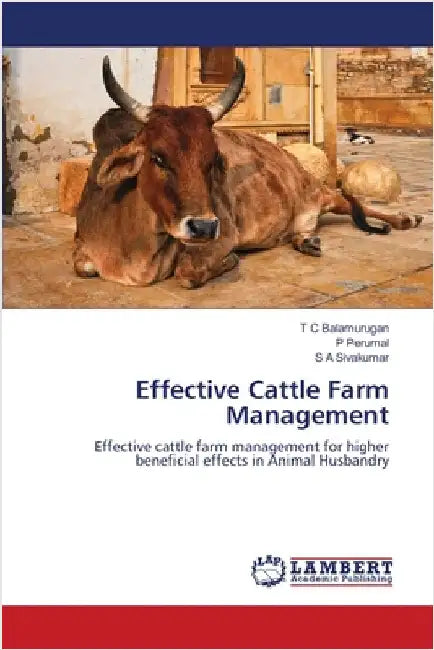 Effective Cattle Farm Management by T. C. Balamurugan
