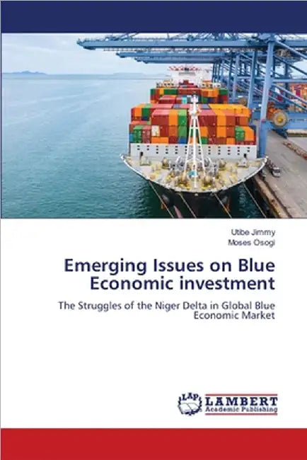 Emerging Issues on Blue Economic investment by Jimmy, Utibe