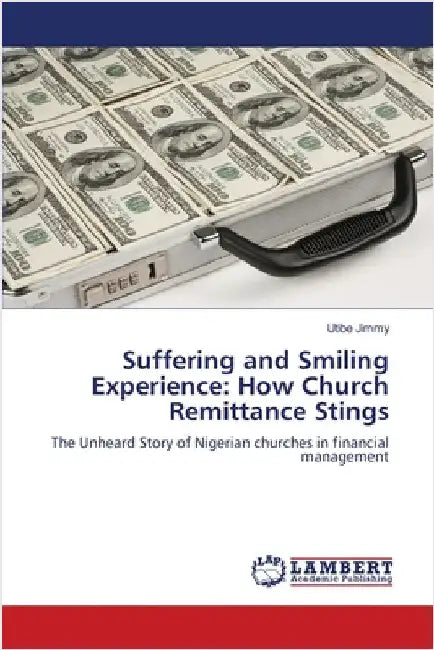 Suffering and Smiling Experience: How Church Remittance Stings by Utibe Jimmy