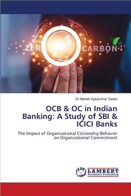 OCB & OC in Indian Banking: A Study of SBI & ICICI Banks by Mandli Vijaykumar Yadav
