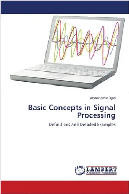 Basic Concepts in Signal Processing by Djari, Abdelhamid