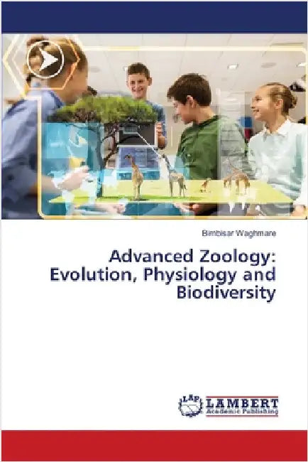 Advanced Zoology: Evolution, Physiology and Biodiversity by Waghmare, Bimbisar