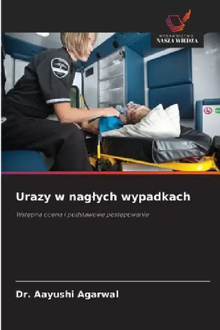 Urazy w naglych wypadkach by Aayushi Agarwal