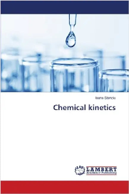Chemical kinetics by Ioana Stanciu