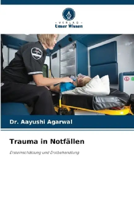 Trauma in Notfällen by Aayushi Agarwal