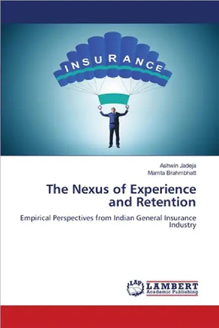 The Nexus of Experience and Retention by Ashwin Jadeja