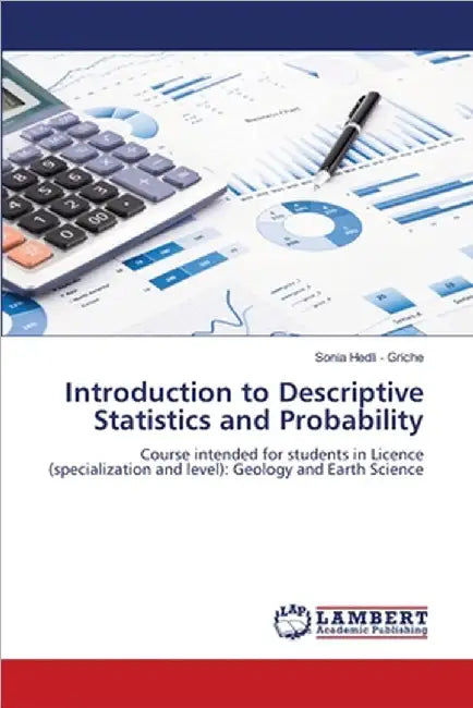 Introduction to Descriptive Statistics and Probability by Hedli -. Griche, Sonia
