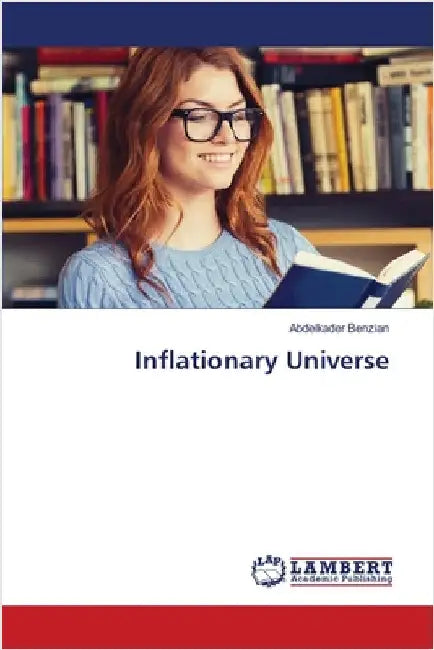 Inflationary Universe by Benzian, Abdelkader