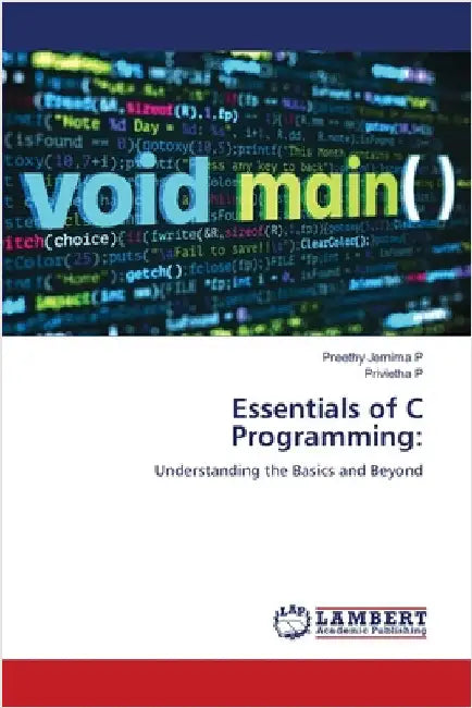 Essentials of C Programming by Preethy Jemima P.