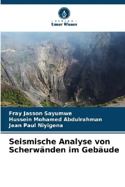 Seismische Analyse von Scherwänden im Gebäude by Fray Jasson Sayumwe, Hussein Mohamed Abdulrahman, Jean Paul Niyigena