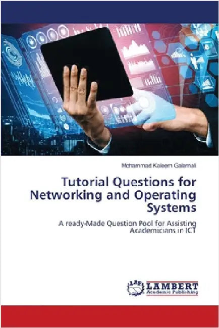 Tutorial Questions for Networking and Operating Systems by Galamali, Mohammad Kaleem