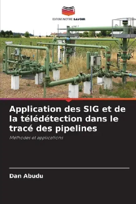 Application des SIG et de la télédétection dans le tracé des pipelines by Dan Abudu