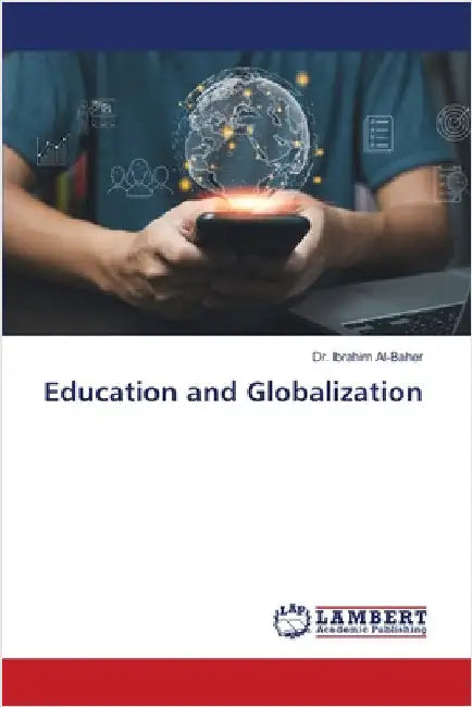 Education and Globalization by Ibrahim Al-Baher