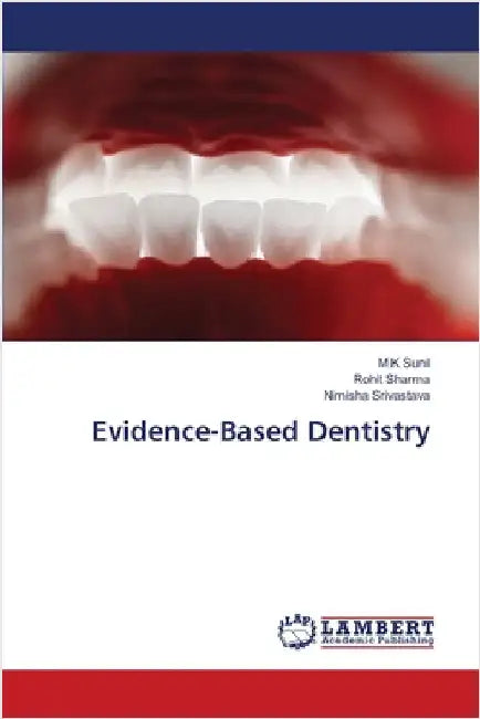 Evidence-Based Dentistry by Sunil, M. K.