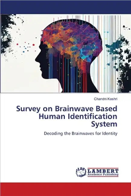 Survey on Brainwave Based Human Identification System by Keshri, Chandni