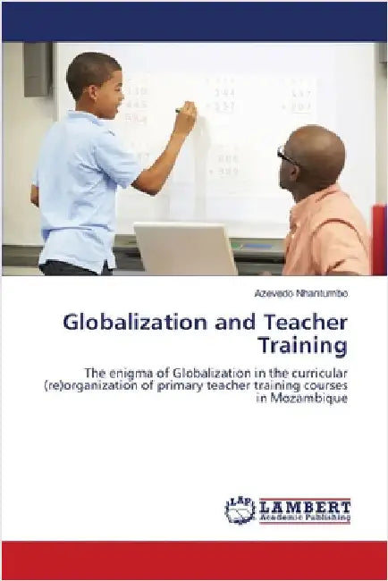 Globalization and Teacher Training by Nhantumbo, Azevedo