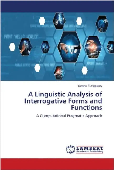 A Linguistic Analysis of Interrogative Forms and Functions by Yomna El-Hossary