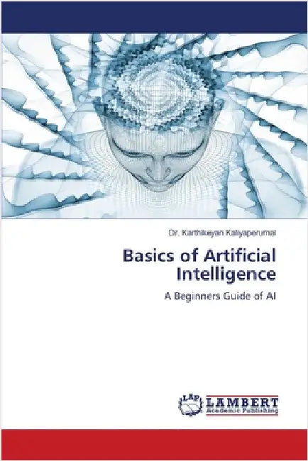 Basics of Artificial Intelligence by Karthikeyan Kaliyaperumal