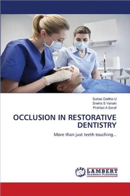 Occlusion in Restorative Dentistry by Suhas Dattha