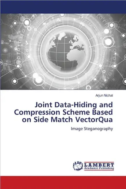 Joint Data-Hiding and Compression Scheme Based on Side Match VectorQua by Nichal, Arjun