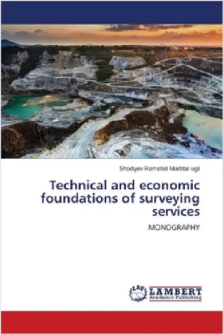 Technical and economic foundations of surveying services by Mukhtar Ugli, Shodiyev Ramshid