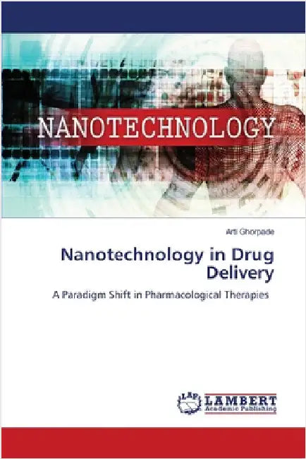 Nanotechnology in Drug Delivery by Ghorpade, Arti
