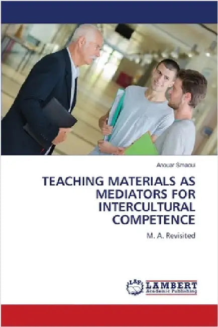 Teaching Materials as Mediators for Intercultural Competence by Smaoui, Anouar