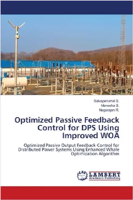 Optimized Passive Feedback Control for DPS Using Improved WOA by Selvaperumal S
