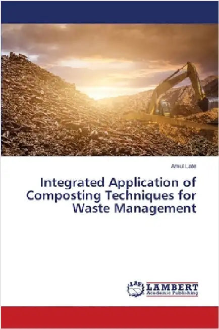 Integrated Application of Composting Techniques for Waste Management by Amul Late