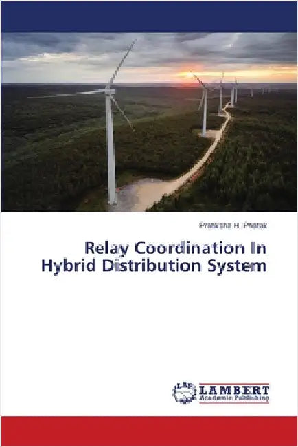 Relay Coordination In Hybrid Distribution System by Phatak, Pratiksha H.