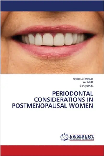 Periodontal Considerations in Postmenopausal Women by Annie Liz Manuel