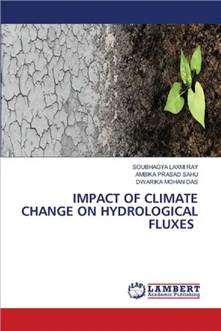 Impact of Climate Change on Hydrological Fluxes by Soubhagya Laxmi Ray