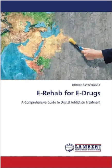 E-Rehab for E-Drugs by Khritish Swargiary