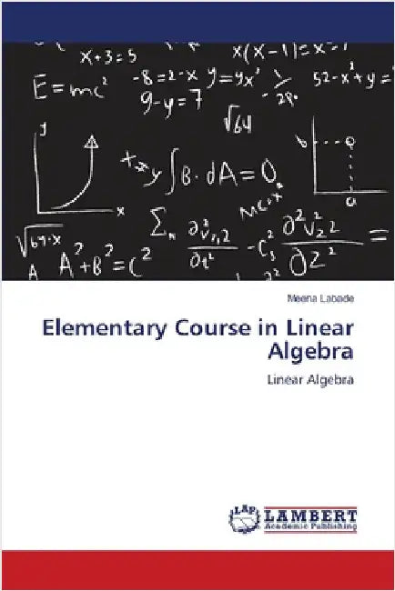 Elementary Course in Linear Algebra by Meena Labade