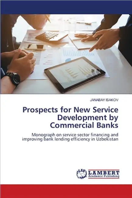 Prospects for New Service Development by Commercial Banks by Isakov, Janabay