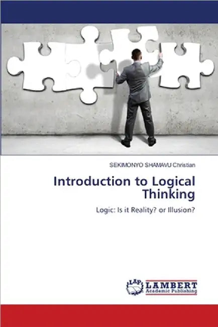 Introduction to Logical Thinking by Sekimonyo Shamavu Christian