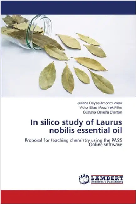In silico study of Laurus nobilis essential oil by Juliana Deyse Amorim Vilela