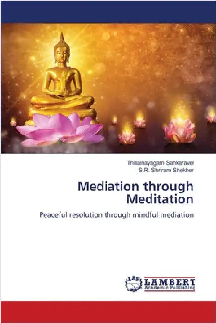 Mediation through Meditation by Sankaravel, Thillainayagam
