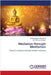 Mediation through Meditation by Sankaravel, Thillainayagam