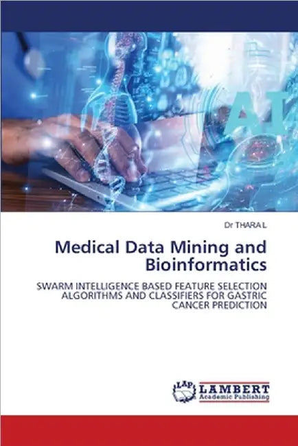 Medical Data Mining and Bioinformatics by Thara L