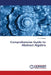 Comprehensive Guide to Abstract Algebra by A. D. Godase