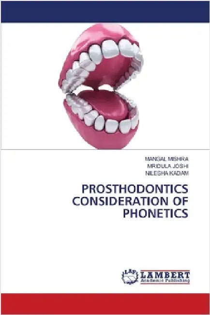 Prosthodontics Consideration of Phonetics by Mangal Mishra